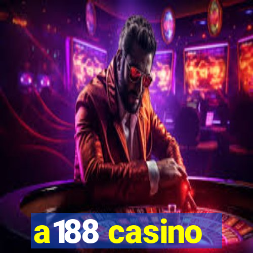 a188 casino